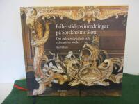 Frihetstidens inredningar p&aring; Stockholms Slott : Om bekv&auml;mlighetens och sk&ouml;nhetens niv&aring;er