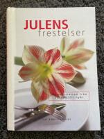 Julens frestelser : matinspiration fr&aring;n advent till ny&aring;r