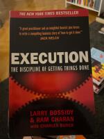 Execution - the discipline of getting things done