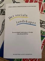 Det sociala landskapet : en sociologisk beskrivning av Sverige fr&aring;n 50-tal till 90-tal