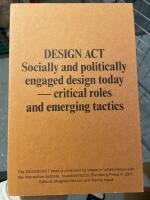 Design Act : socially and politically engaged design today - critical roles and emerging tactics