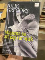 Mamma sa att jag var sjuk