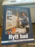 Sveriges stora g&ouml;r det sj&auml;lv-lexikon. 1 - Nytt bad, inspiration, f&ouml;rnyelse, reparationer