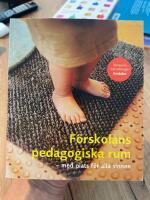 F&ouml;rskolans pedagogiska rum - med plats f&ouml;r alla sinnen