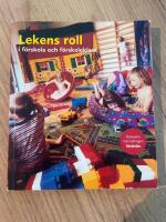 Lekens roll i f&ouml;rskola och f&ouml;rskoleklass