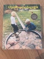 Utomhuspedagogik i f&ouml;rskola och f&ouml;rskoleklass