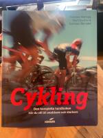Cykling : den kompletta handboken n&auml;r du vill bli snabbare och starkare