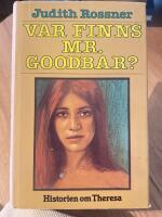 Var finns Mr. Goodbar? : (historien om Theresa)