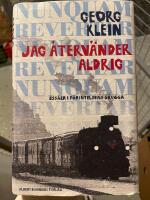 Jag &aring;terv&auml;nder aldrig : Ess&auml;er i F&ouml;rintelsens skugga