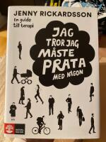 Jag tror jag m&aring;ste prata med n&aring;gon : en guide till terapi
