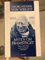 Myten om framsteget : tankar 1987-1992 : med en intellektuell sj&auml;lvbiografi