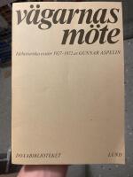 V&auml;garnas m&ouml;te : id&eacute;historiska ess&auml;er 1927-1972