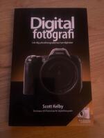 Digitalfotografi - L&auml;r dig yrkesfotografernas hemligheter