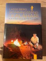 Skymningss&aring;ng i Kalahari. Hur m&auml;nniskan bytte tillvaro