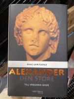 Alexander den Store : till v&auml;rldens &auml;nde