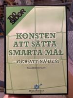 Konsten att s&auml;tta smarta m&aring;l - och att n&aring; dem