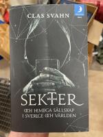 Sekter och hemliga s&auml;llskap i Sverige och v&auml;rlden