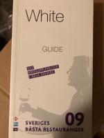 White Guide. Sveriges b&auml;sta restauranger 2009