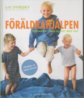 F&ouml;r&auml;ldrahj&auml;lpen : f&ouml;r&auml;ndra familjelivet med KBT
