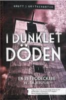 I dunklet d&ouml;den : en retrodeckare