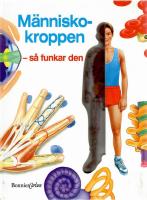 M&auml;nniskokroppen : s&aring; funkar den