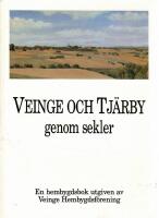 Veinge och Tj&auml;rby genom sekler : en hembygdsbok