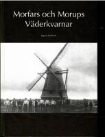 Morfars och Morups v&auml;derkvarnar