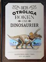 Den otroliga boken om dinosaurier
