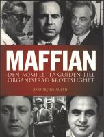 Maffian : den kompletta guiden till organiserad brottslighet