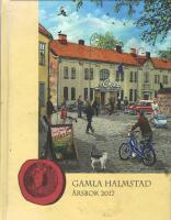Gamla Halmstad &Aring;rsbok 2017