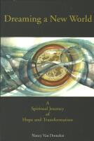 Dreaming a new world : A spiritual journey of hope and transformation