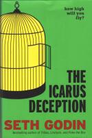 The Icarus Deception : How high will you fly?
