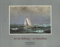 Arvid Ahlberg - en b&aring;tm&aring;lare