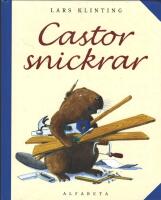 Castor snickrar