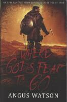 Where Gods fear to go : West of West Book 3