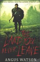 The land you never leave : West of West Book 2