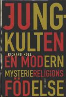 Jung-kulten : en modern mysteriereligions f&ouml;delse