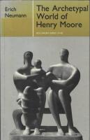 The archetypal world of Henry Moore