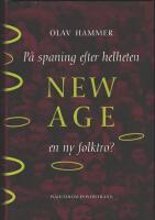 P&aring; spaning efter helheten : New Age, en ny folktro?
