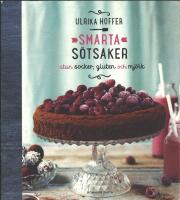 Smarta s&ouml;tsaker utan socker, gluten och mj&ouml;lk