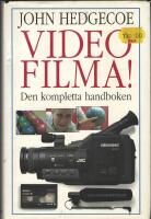 Videofilma! : [den kompletta handboken]
