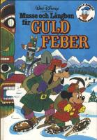 Musse och L&aring;ngben f&aring;r guldfeber