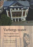 Varbergs teater : smyckeskrinet som blev byggnadsminne