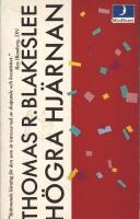 H&ouml;gra hj&auml;rnan : en ny syn p&aring; det omedvetna sj&auml;lslivet och dess skapande f&ouml;rm&aring;ga
