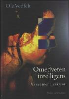 Omedveten intelligens : Vi vet mer &auml;n vi tror