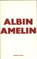 Albin Amelin : [m&aring;lningar, teckningar, grafik : Moderna museet 22 april - 28 maj 1972]