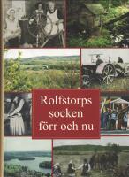 Rolfstorps socken f&ouml;rr och nu