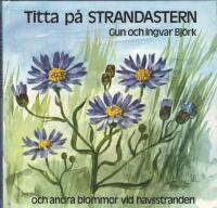 Titta p&aring; strandastern och andra blommor vid havsstranden