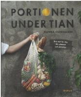 Portionen under tian : bra mat f&ouml;r dig, din pl&aring;nbok och planeten