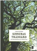Sinnenas tr&auml;dg&aring;rd : ett rum f&ouml;r h&auml;lsa & livskvalitet